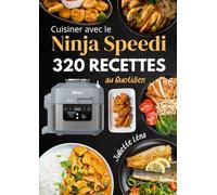 Cuisiner avec le Ninja Speedi : 320 Recettes au Quotidien