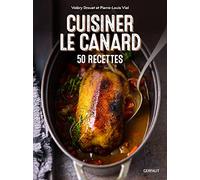 Cuisiner le canard: 50 recettes