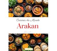 Cuisines du Monde: Arakan