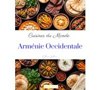Cuisines du Monde: Arménie Occidentale