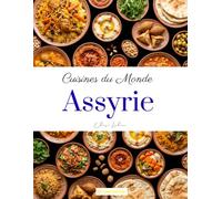 Cuisines du monde: Assyrie