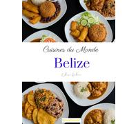 Cuisines du Monde: Belize