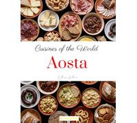 Cuisines of the World: Aosta