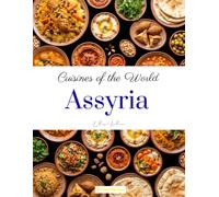 Cuisines of the World: Assyria