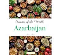 Cuisines of the World: Azarbaijan