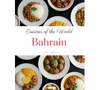 Cuisines of the World: Bahrain