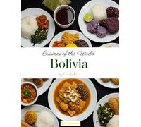 Cuisines of the World: Bolivia