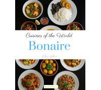 Cuisines of the World: Bonaire