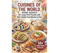 Cuisines of the World Word Search: Word searches with Easy to Read Print about global cuisines, international dishes, and more | 6 x 9 inches, 110 ... Gift for Vacations, Holidays, and Free Times