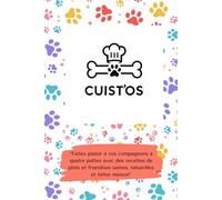 Cuist'Os: Recettes de plats et friandises maison pour chiens et chats