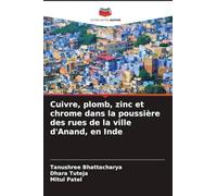 Cuivre, plomb, zinc et chrome dans la poussière des rues de la ville d'Anand, en Inde