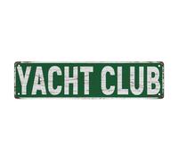 CUIYMXSC Cartello stradale in metallo con scritta "Yacht Club" The Unique Wall Decoration of the Vintage Diner Metal Tin Sign Shop Cafe Restaurant 10,6 x 40,6 cm