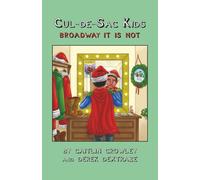 Cul-de-Sac Kids: Broadway it is Not