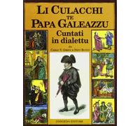 Culacchi te papa Galeazzu cuntati alla leccese (Li)