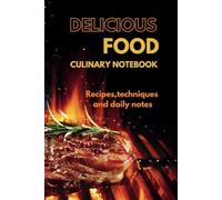 Culinary Notebook - Recipe Journal & Cooking Planner for Chefs, Food Lovers & Home Cooks (6x9, 100 Pages): Organize Your Favorite Recipes, Cooking ... Experiments - Perfect for Beginners & Pros