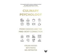 Culinary Psychology: Food Choices and the Mind-Body Connection