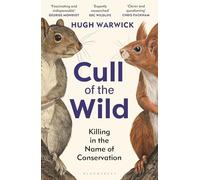 Cull of the Wild: Killing in the Name of Conservation