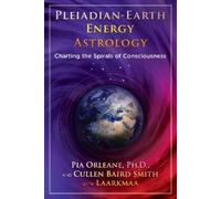 Cullen Baird Smith Pia Orleane Pleiadian Earth Energy Astrology (Tascabile)