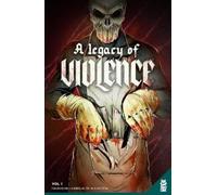Cullen Bunn A Legacy of Violence Vol. 1 (Tascabile)