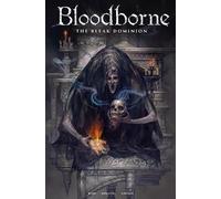 Cullen Bunn Bloodborne: The Bleak Dominion (Copertina rigida) Bloodborne