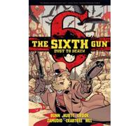 Cullen Bunn The Sixth Gun: Dust to Death (Tascabile) Sixth Gun