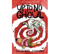Cullen Bunn Up to No Ghoul (Copertina rigida)