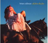 Cullman, Brian - All Fires The Fire