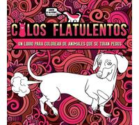 Culos flatulentos : un libro para colorear de animales que se tiran pedos