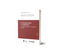 Culpabilidad y libertad. Fundamentos teóricos de la imputación personal