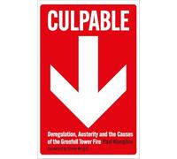 Culpable: Deregulation, Austerity and the Causes of the Grenfell Tower Fire