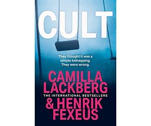 Cult: A gripping new international thriller for 2022: Book 2 - Läckberg C...