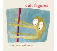 Cult Figures Between Us and Heaven (Vinyl LP) 12" Album