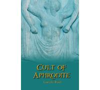 Cult of Aphrodite: Rites and Festivals of the Golden One