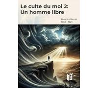 Culte du moi 2: Un homme libre