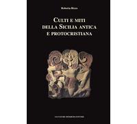 Culti e miti della Sicilia antica e protocristiana