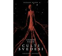 Culti svedesi. Le viscere dei miti. Nove squarci nell'universo di