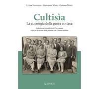 Cultisìa. La Cussorgia della gente cortese - [Taphros Editrice]