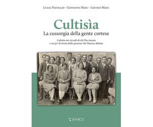 Cultisìa. La Cussorgia della gente cortese - [Taphros Editrice]