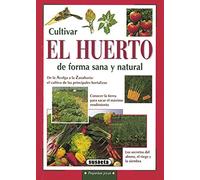 Cultivar el huerto de forma sana y natural
