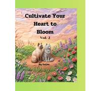 Cultivate Your Heart to Bloom Vol. 2