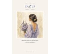 Cultivated Grace: 30 Days of Prayer: A Quiet Conversation with the God Who Hears