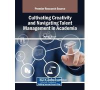 Cultivating Creativity and Navigating Talent Management in Academia (Tascabile)
