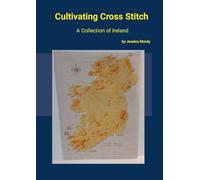 Cultivating Cross Stitch: A Collection of Ireland