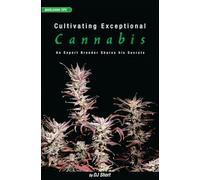 Cultivating Exceptional Cannabis: An Expert Breeder Shares His Secrets