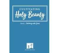 Cultivating Holy Beauty Color Edition: Intimacy with Jesus