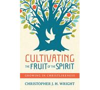 Christopher J.H. Wright Cultivating the Fruit of the Spirit (Tascabile)