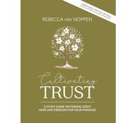 Cultivating Trust | Study Guide: Finding God's Hope and Freedom for Your Finances