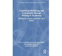 Cultivating Wellbeing and Community through Writing in Academia: Shifting the Culture with Shut Up & Write!