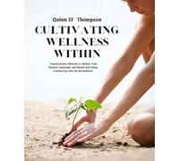 Cultivating Wellness Within: Transformative Methods to Enhance Your Physical, Emotional, and Mental Well-being, Commencing with Gut Nourishment.