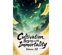 Cultivation Begins with Immortality, Volume 10